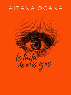 cover image of La tinta de mis ojos